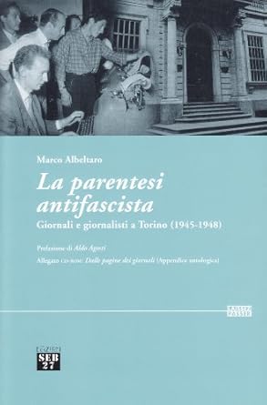 Marco Albeltaro: La parentesi antifascista (Paperback, Italian language, 2011, SEB 27)