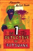 Alexander McCall Smith: La primera detective de Botsuana (Paperback, Spanish language, 2003, Ediciones Urano)