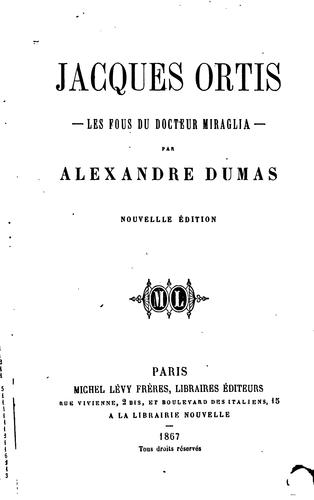 Ugo Foscolo: Jacques Ortis, Les fous du docteur Miraglia (French language, 1867, Michel Lévy frères)