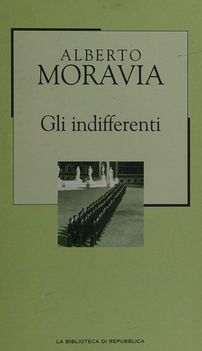 Alberto Moravia: Gli indifferenti (Hardcover, Italian language, 2002, Gruppo editoriale L'Espresso)