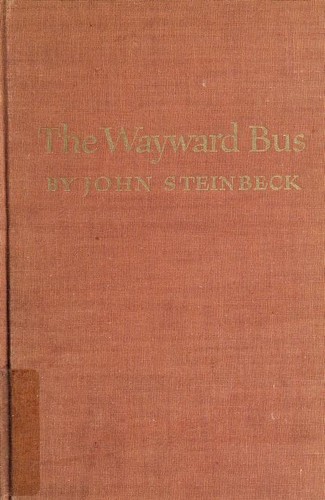 John Steinbeck: The wayward bus (1947, The Viking Press)