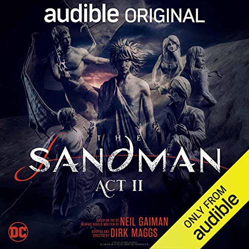 Dirk Maggs, Neil Gaiman: The Sandman: Act II (AudiobookFormat, 2021, Audible Originals)