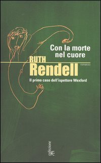 Ruth Rendell: Con la morte nel cuore (Paperback, Italiano language, 2004, Fanucci)