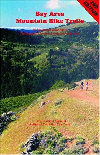 Conrad J. Boisvert: Bay Area Mountain Bike Trails (Paperback, 2004, Penngrove Publications)