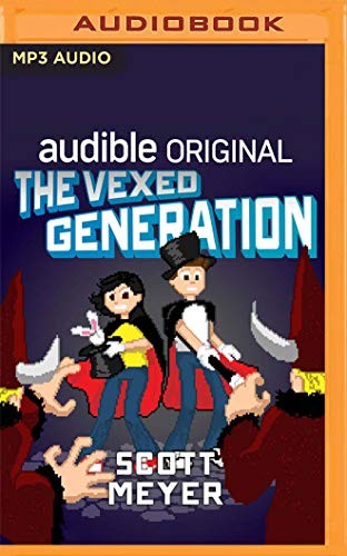 Luke Daniels, Scott Meyer: The Vexed Generation (AudiobookFormat, 2020, Audible Studios on Brilliance Audio)