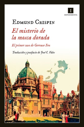 Edmund Crispin: El misterio de la mosca dorada (2015, Impedimenta)