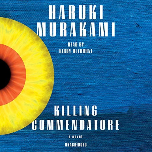 Haruki Murakami: Killing Commendatore (AudiobookFormat, 2018, Random House Audio)
