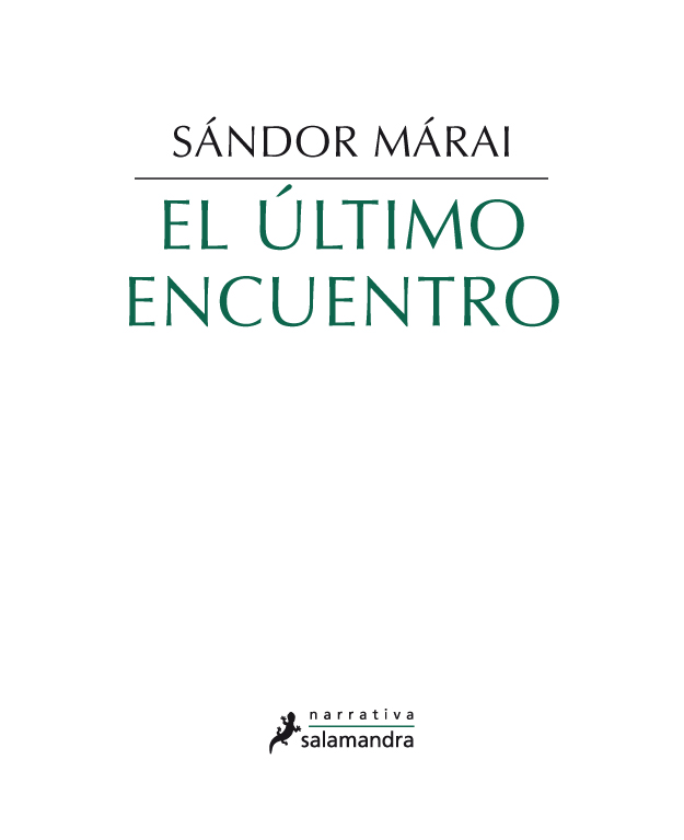 Sándor Márai: El último encuentro (Spanish language, 1999, Salamandra)