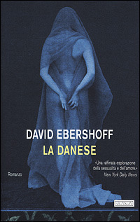 David Ebershoff: La danese (Paperback, Italiano language, 2001, Guanda)