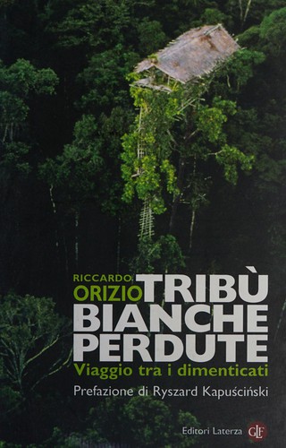 Riccardo Orizio: Tribu bianche perdute (Paperback, Italiano language, 2000, Laterza)