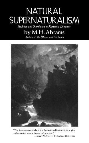 M. H. Abrams: Natural supernaturalism: tradition and revolution in romantic literature (1973)