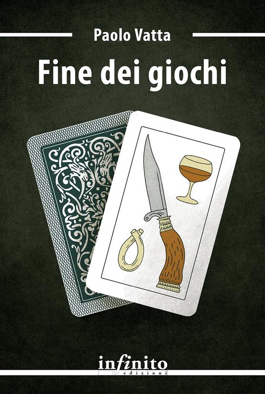 Paolo Vatta: Fine dei giochi (Paperback, Italiano language, Infinito Edizioni)
