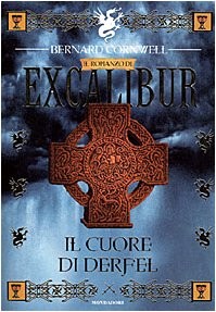 Bernard Cornwell: Il cuore di Derfel (Italian language, 1998, Mondadori)
