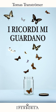 Tomas Tranströmer: I ricordi mi guardano (Paperback, Italiano language, 2011, Iperborea)