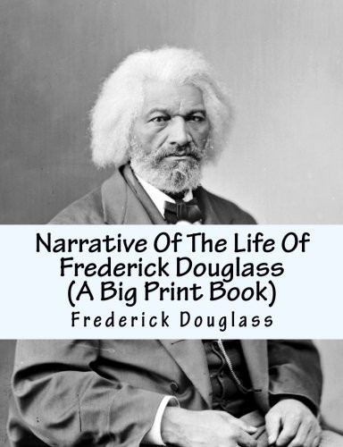 Jack Farr, Frederick Douglass: Narrative Of The Life Of Frederick Douglass (2013, CreateSpace Independent Publishing Platform)