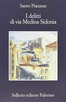 Santo Piazzese: I delitti di via Medina-Sidonia (Paperback, Italiano language, 1996, Sellerio)