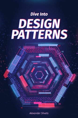 Alexander Shvets: Dive Into Design Patterns (EBook, 2021, refactoring.guru)