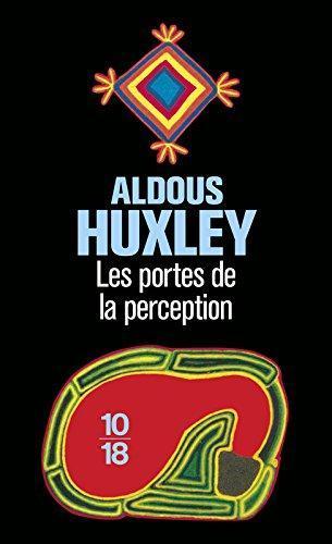Aldous Huxley: Les portes de la perception (French language, 2001)