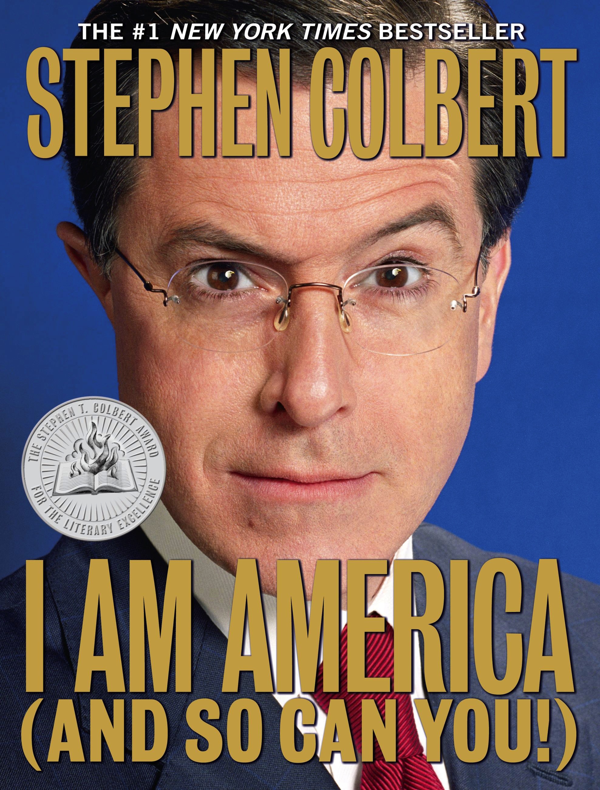 Stephen Colbert: I Am America (And So Can You!) (2007, Grand Central Pub.)