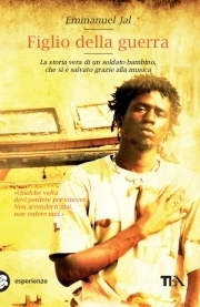 Emmanuel Jal: Figlio della guerra (Paperback, Italiano language, 2009, TEA)