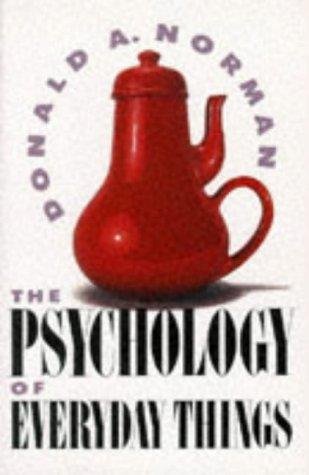 Donald A. Norman: The Psychology of Everyday Things (1988, Basic Books)