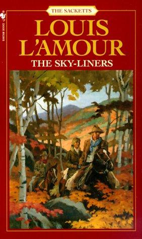 Louis L'Amour: The sky-liners. (Paperback, 1967, Bantam)