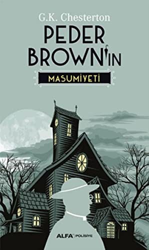 G. K. Chesterton: Peder Brown'in Masumiyeti (Paperback, 2015, Alfa Yay?nc?l?k)