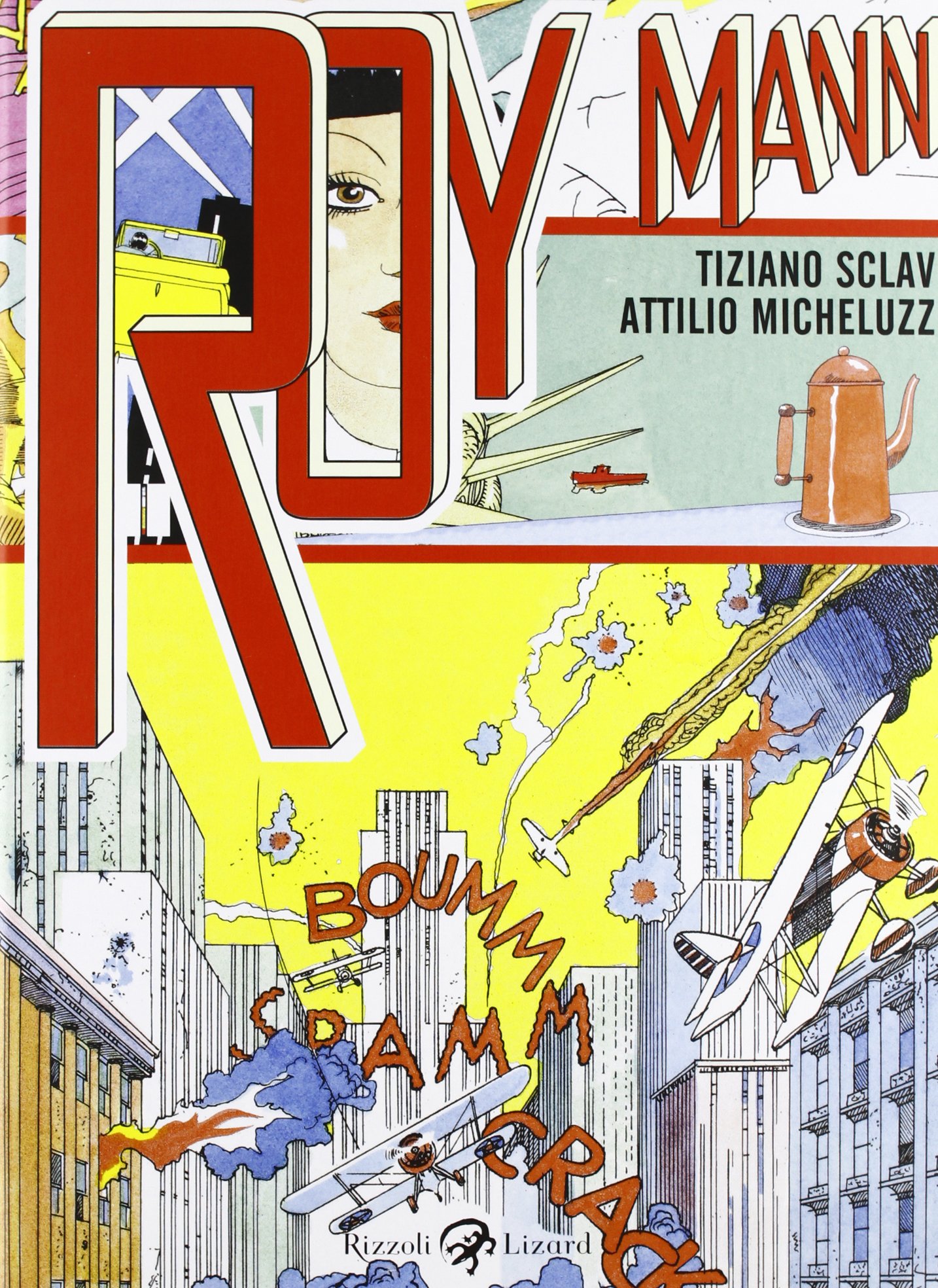 Tiziano Sclavi, Attilio Micheluzzi: Roy Mann (Italian language, 2013, Rizzoli Lizard)