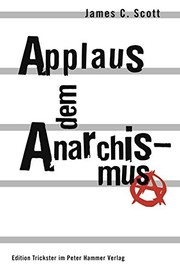 James C. Scott: Applaus dem Anarchismus (2014, Peter Hammer Verlag GmbH)