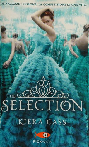 Kiera Cass: The Selection (Italian language, 2014, Sperling & Kupfer)