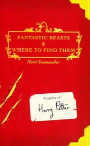 J. K. Rowling: Fantastic Beasts and Where to Find Them (Paperback, 2001, Arthur a Levine)