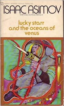 Isaac Asimov: Lucky Starr and the Oceans of Venus (1954)