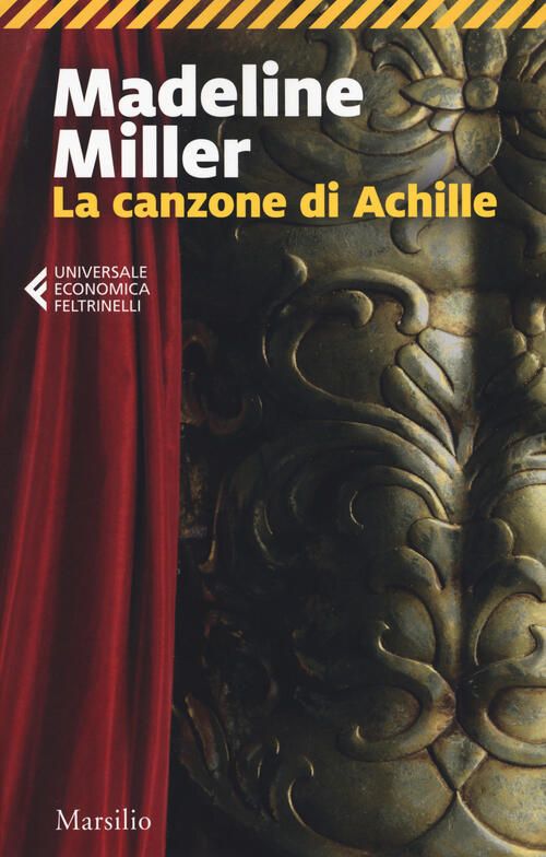 Madeline Miller: La canzone di Achille (Paperback, italiano language, 2019, Feltrinelli)