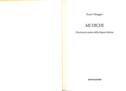 Paolo Villaggio: Mi dichi (Italian language, 2011, Mondadori)