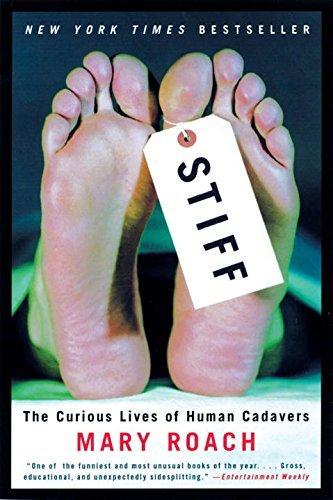 Mary Roach: Stiff : The Curious Lives of Human Cadavers (2003, W. W. Norton & Company)