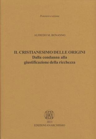 Alfredo Maria Bonanno: Il cristianesimo delle origini (Italian language, 2014, Edizioni Anarchismo)