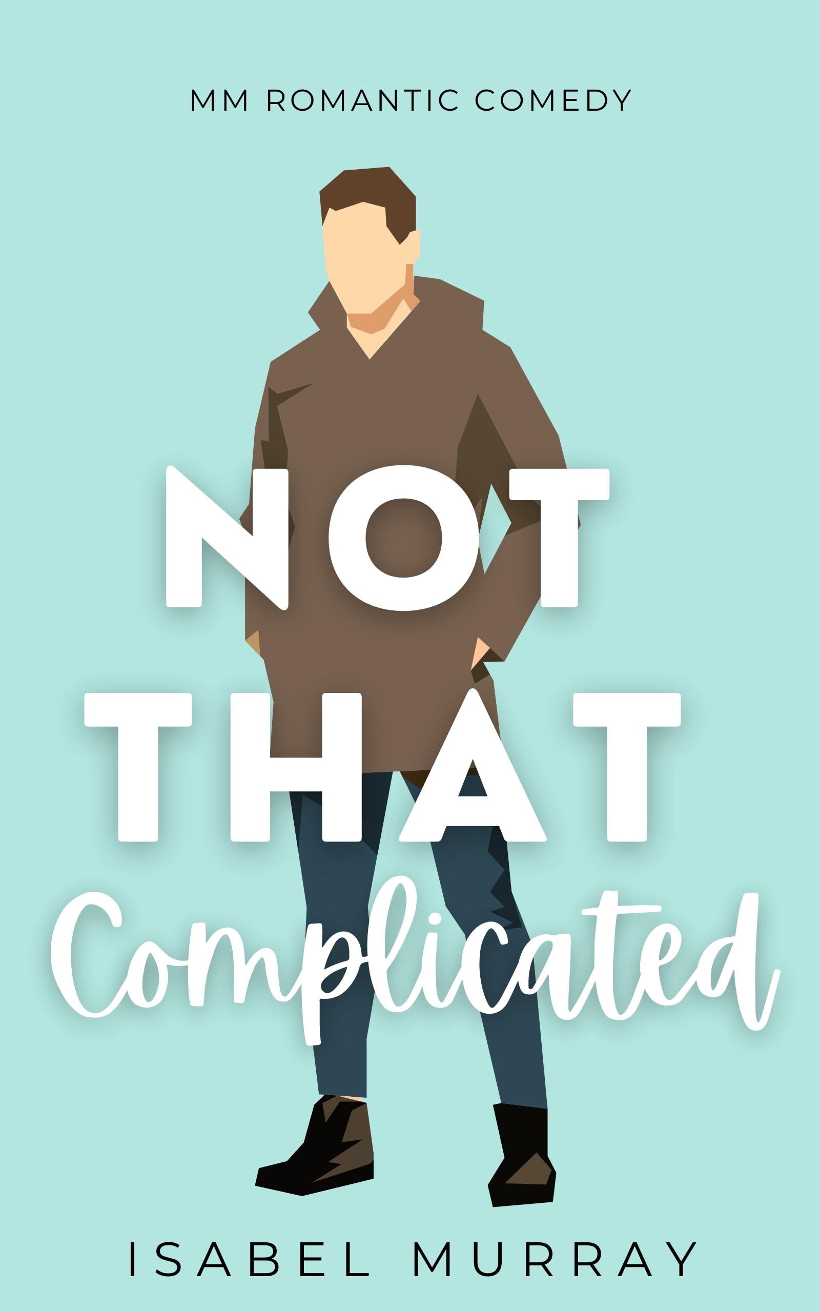 Isabel Murray: Not That Complicated (EBook)