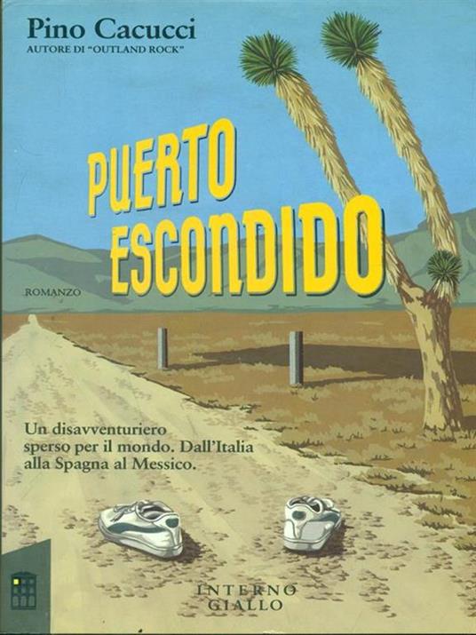 Pino Cacucci: Puerto Escondido (Mondadori)