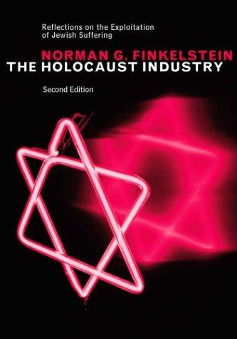 Norman Finkelstein: The Holocaust Industry (2003, Verso)