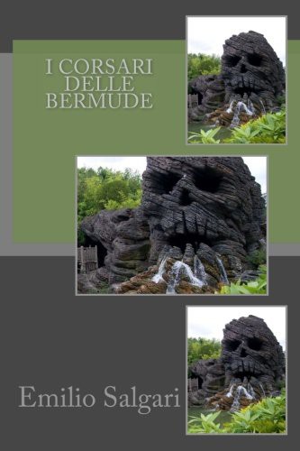 Emilio Salgari: I Corsari delle Bermude (Paperback, 2018, Createspace Independent Publishing Platform, CreateSpace Independent Publishing Platform)