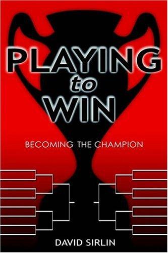 David Sirlin: Playing to Win (2006, Lulu.com)