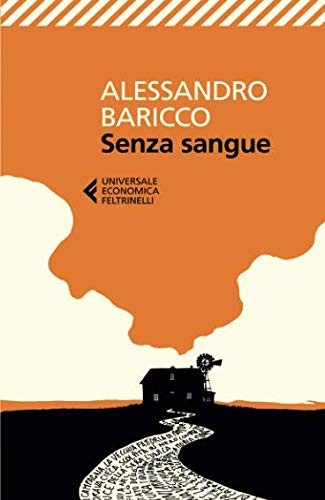 Alessandro Baricco: Senza sangue (Paperback, 2015, Feltrinelli)