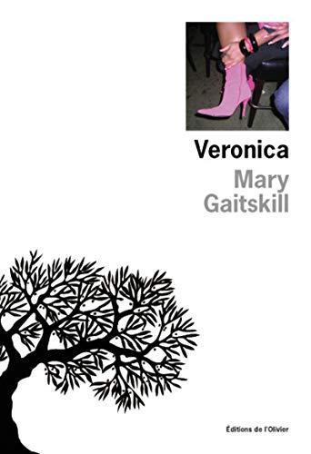 Mary Gaitskill: Veronica (French language, 2008)