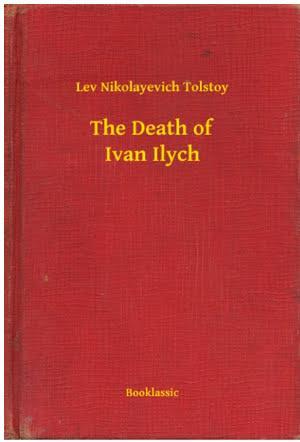 Leo Tolstoy: The Death of Ivan Ilych (Hungarian language)