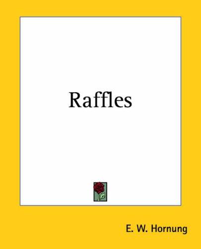 E. W. Hornung: Raffles (Paperback, 2004, Kessinger Publishing)