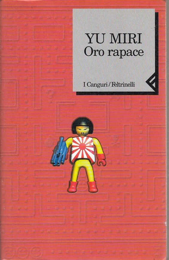 Miri Yu, Mimma De Petra: Oro rapace (Paperback, italiano language, 2000, Feltrinelli)