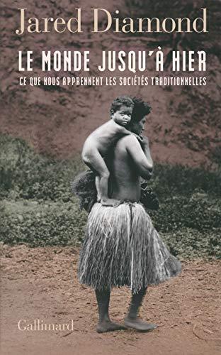 Jared Diamond: Le monde jusqu'à hier : ce que nous apprennent les sociétés traditionnelles (French language, 2013)