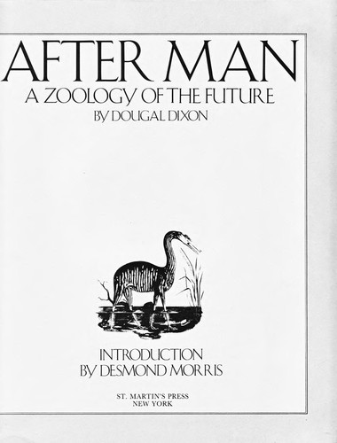 Dougal Dixon: After man (1981, St Martin's Press)