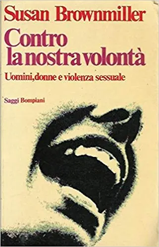 Susan Brownmiller: Contro la nostra volontà (Paperback, Italiano language, Bompiani)