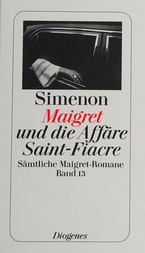 Georges Simenon: Maigret und die Affäre Saint-Fiacre (German language, 2008, Diogenes)